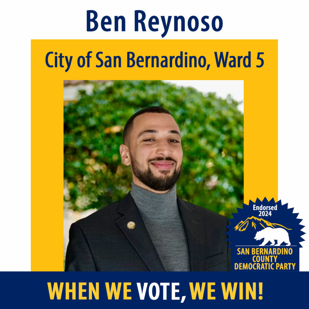 Graphic endorsing Ben Reynoso for San Bernardino City Council Ward 5 in the March 5 Primary Election